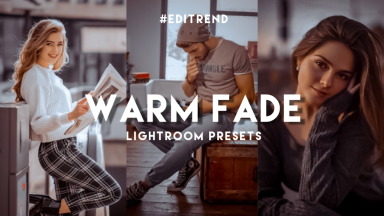 NO PASSWORD | Warm Fade | lightroom Presets | adobe lightroom presets free download | Editrend