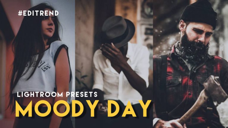 Moody Day Lightroom Presets  2021 | Editrend