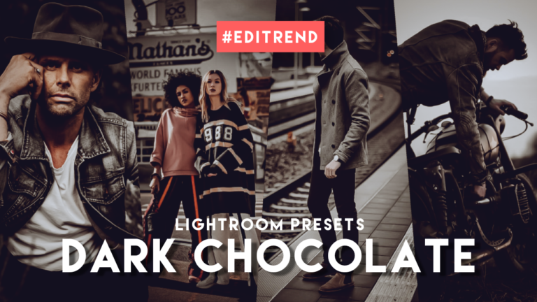 Dark Chocolate Lightroom Presets | Editrend.