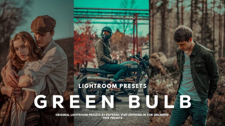 Green Bulb Lightroom Presets Photo Editing 2021 | Editrend